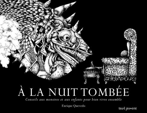 A LA NUIT TOMBEE. CONSEILS AUX MONSTRES ET AUX ENFANTS POUR BIEN VIVRE ENSEMBLE