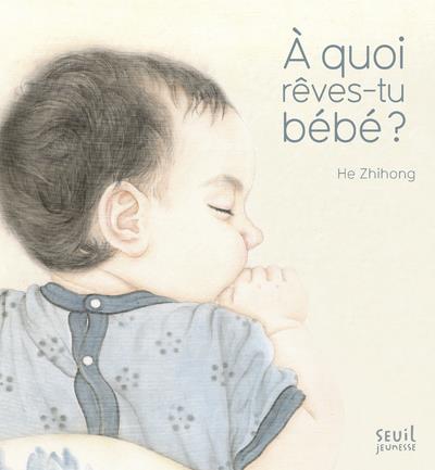 A QUOI REVES-TU BEBE ?