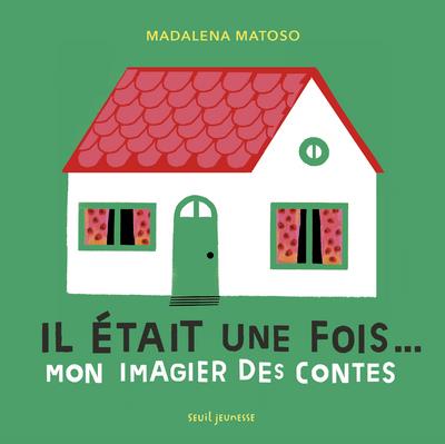 IL ETAIT UNE FOIS  MON IMAGIER DES CONTES