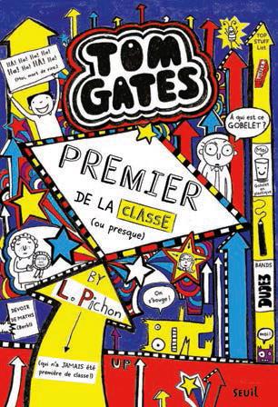 TOM GATES - PREMIER DE LA CLASSE (OU PRESQUE )