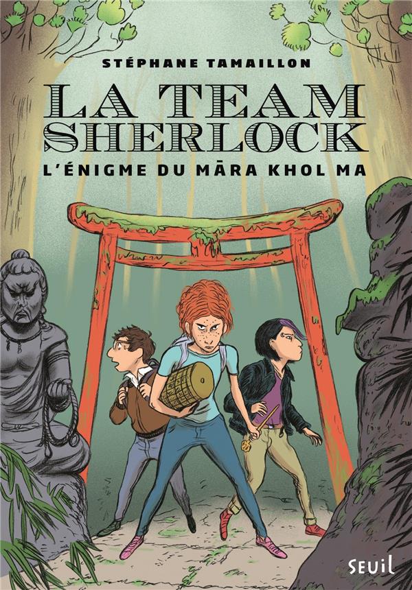 L'ENIGME DU MARA KHOL MA. LA TEAM SHERLOCK, TOME 2