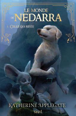 CELLE QUI RESTE. LE MONDE DE NEDARRA, TOME 1