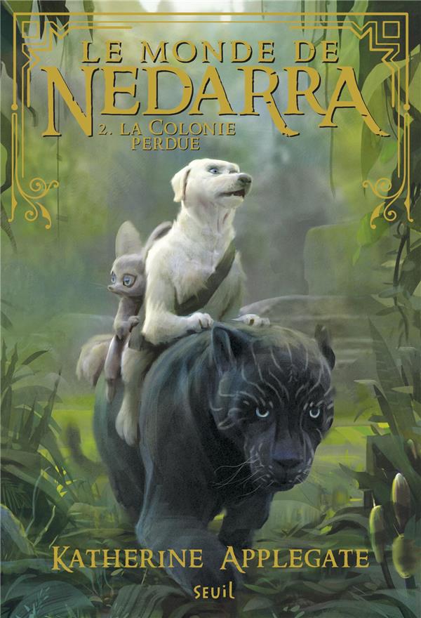 LA COLONIE PERDUE. LE MONDE DE NEDARRA, TOME 2
