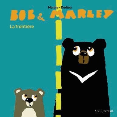 BOB ET MARLEY. LA FRONTIERE