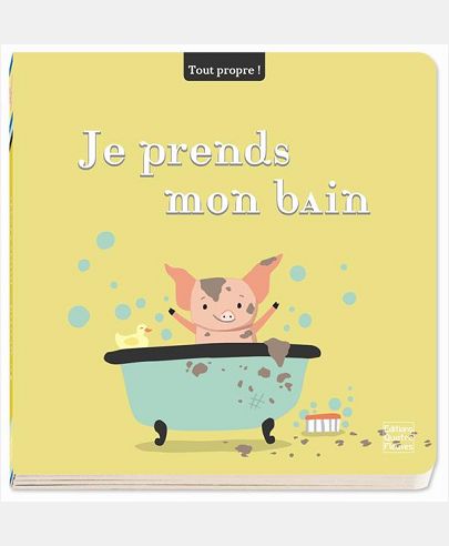 TOUT PROPRE ET BONNES MANIERES - JE PRENDS MON BAIN