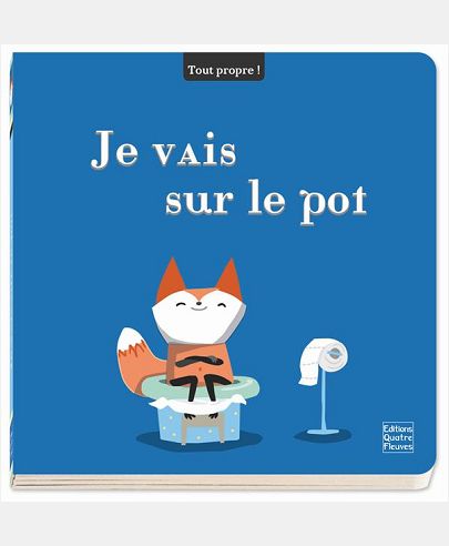 TOUT PROPRE ET BONNES MANIERES - JE VAIS SUR LE POT