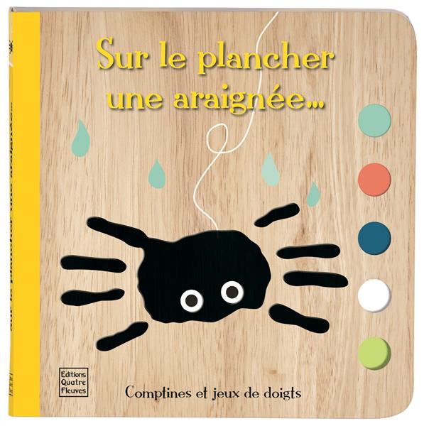 COMPTINES ET JEUX DE DOIGTS - SUR LE PLANCHER UNE ARAIGNEE...