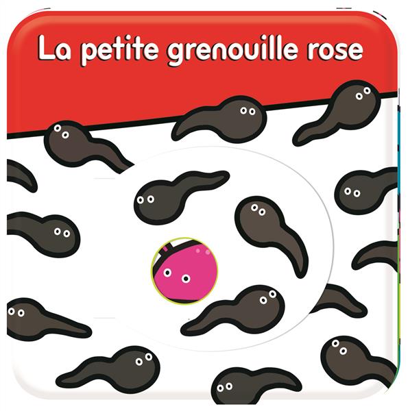CHERCHE-MOI ! - LA PETITE GRENOUILLE ROSE
