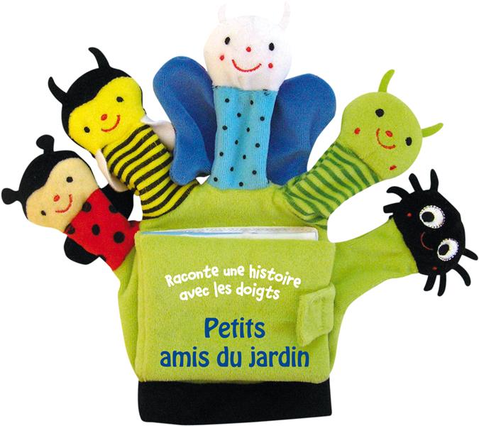 RACONTE UNE HISTOIRE AVEC LES DOIGTS - PETITS AMIS DU JARDIN - LIVRE GANT
