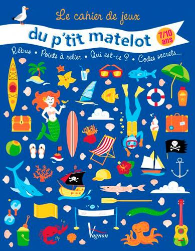 LE CAHIER DE JEUX DU P'TIT MATELOT