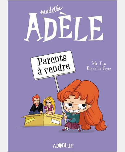 MORTELLE ADELE, TOME 08 - PARENTS A VENDRE