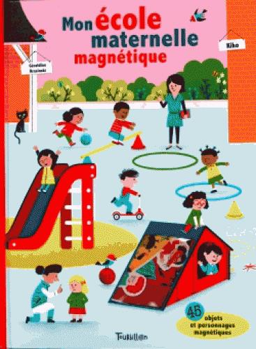 MON ECOLE MATERNELLE MAGNETIQUE - LIVRE MAGNETIQUE