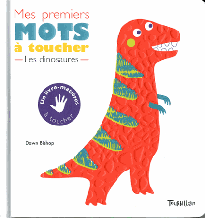 MES PREMIERS MOTS A TOUCHER - DINOSAURES