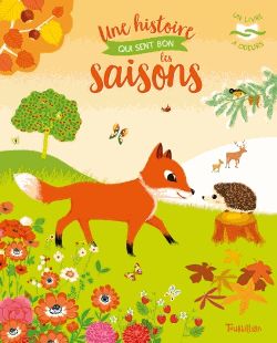 UNE HISTOIRE QUI SENT BON LES SAISONS - LIVRE A ODEURS