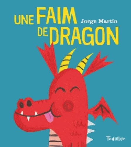 UNE FAIM DE DRAGON