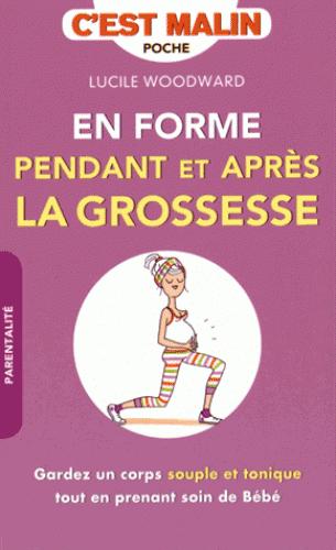 EN FORME PENDANT ET APRES LA GROSSESSE, C'EST MALIN