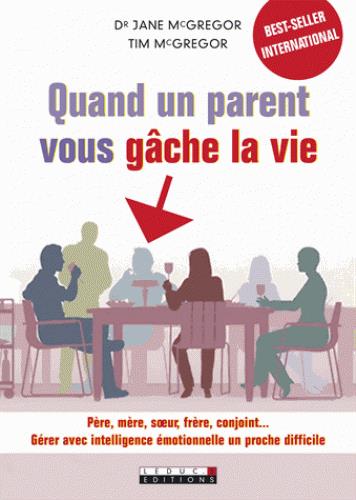 QUAND UN PARENT VOUS GACHE LA VIE