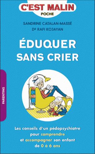 EDUQUER SANS CRIER, C'EST MALIN