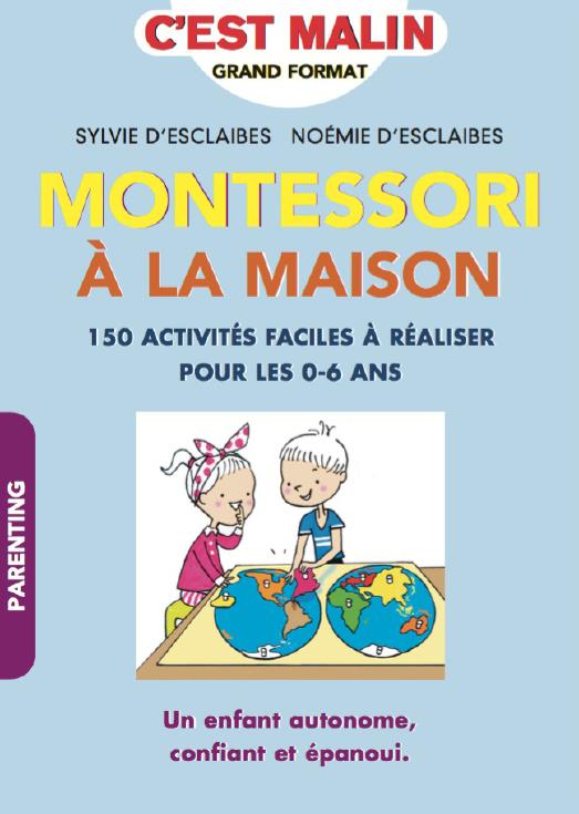 150 ACTIVITES MONTESSORI A LA MAISON