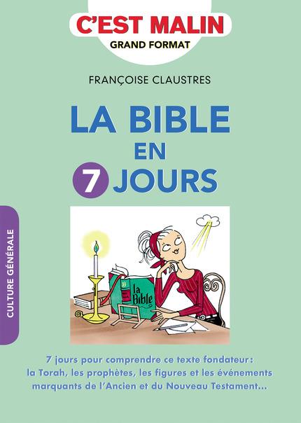 LA BIBLE EN SEPT JOURS, C'EST MALIN