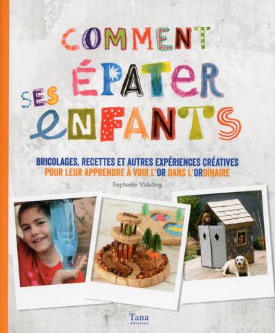 COMMENT EPATER SES ENFANTS