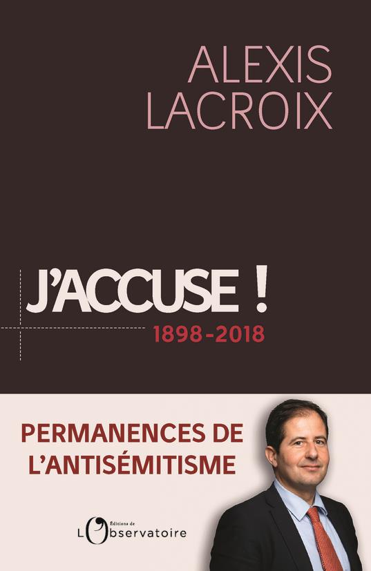 J'ACCUSE ! 1898-2018 - PERMANENCES DE L'ANTISEMITISME