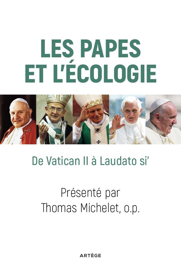 LES PAPES ET L'ECOLOGIE - DE VATICAN II A LAUDATO SI'