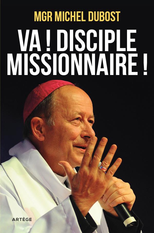 VA ! DISCIPLE-MISSIONNAIRE !