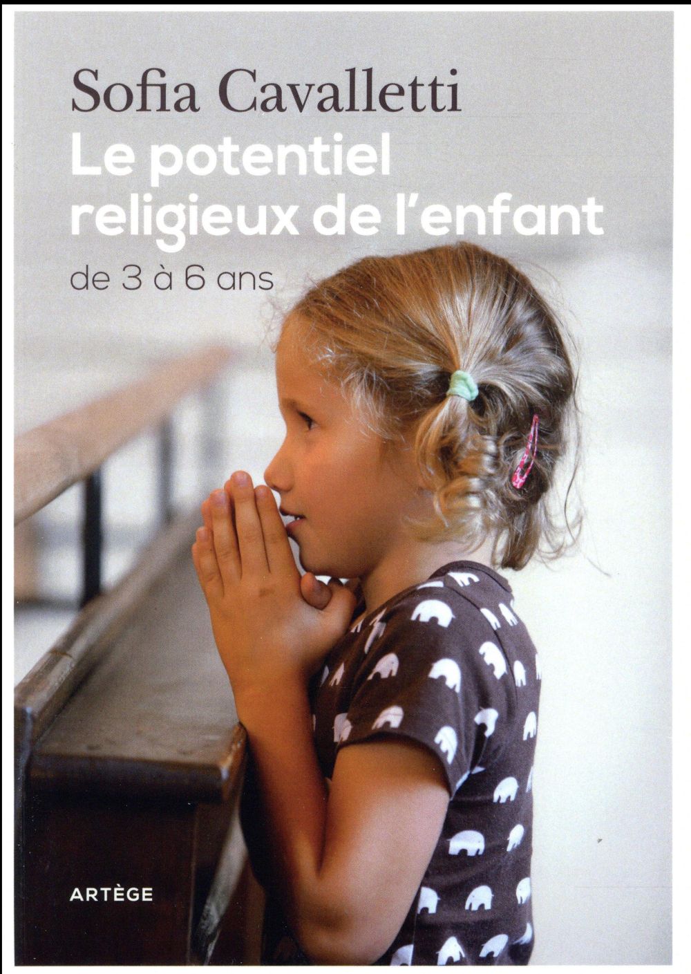 LE POTENTIEL RELIGIEUX DE L'ENFANT - DE 3 A 6 ANS