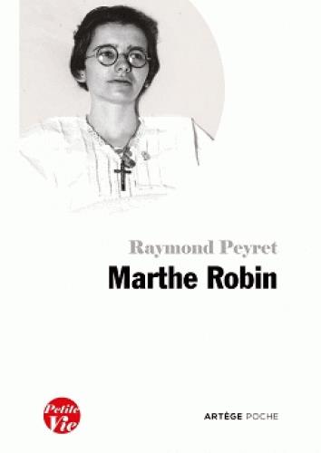 PETITE VIE DE MARTHE ROBIN - LE SECRET DE MARTHE