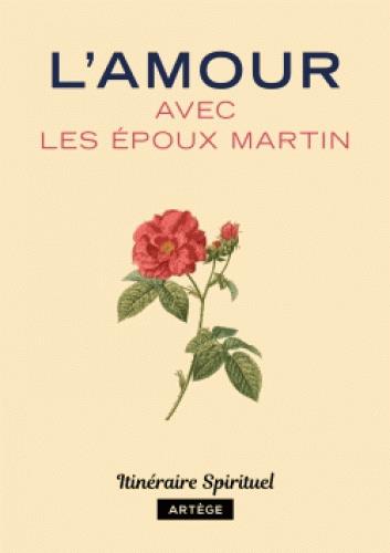 L'AMOUR AVEC LOUIS ET ZELIE MARTIN