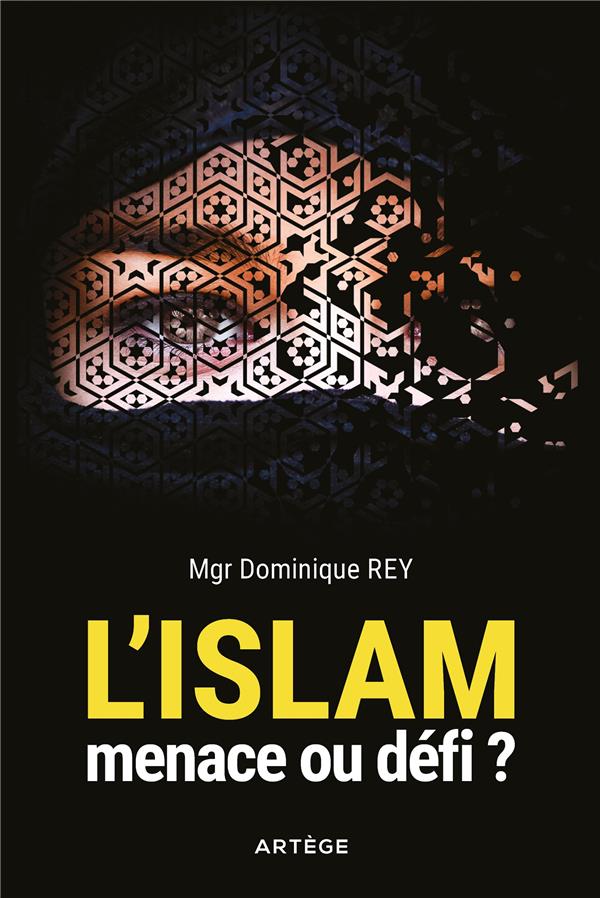 L'ISLAM : MENACE OU DEFI ?
