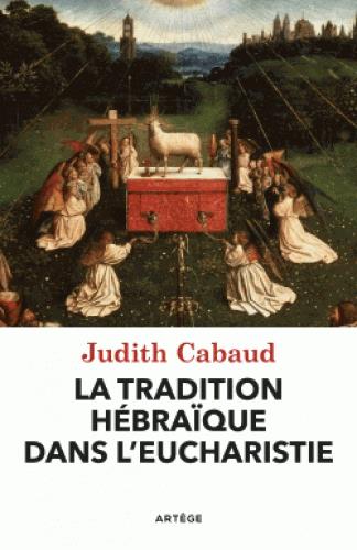 LA TRADITION HEBRAIQUE DANS L'EUCHARISTIE
