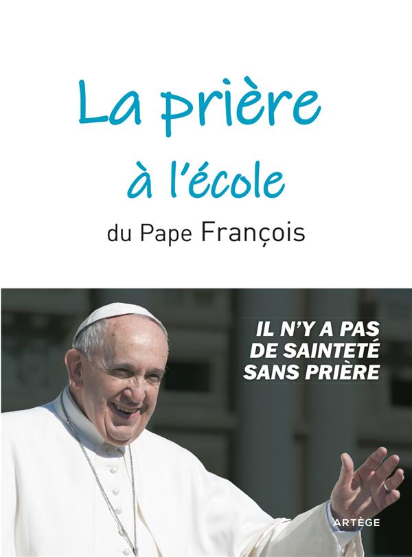 LA PRIERE A L'ECOLE DU PAPE FRANCOIS