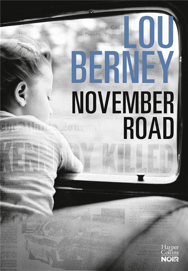 NOVEMBER ROAD (VERSION FRANCAISE) : "AUSSI STUPEFIANT QUE BRILLANT" DON WINSLOW