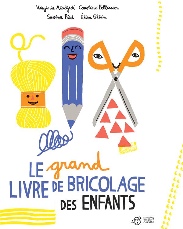 LE GRAND LIVRE DE BRICOLAGE DES ENFANTS