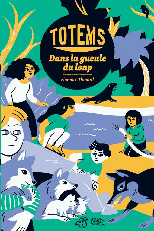 TOTEMS - TOME 2 - DANS LA GUEULE DU LOUP