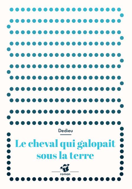 LE CHEVAL QUI GALOPAIT SOUS LA TERRE