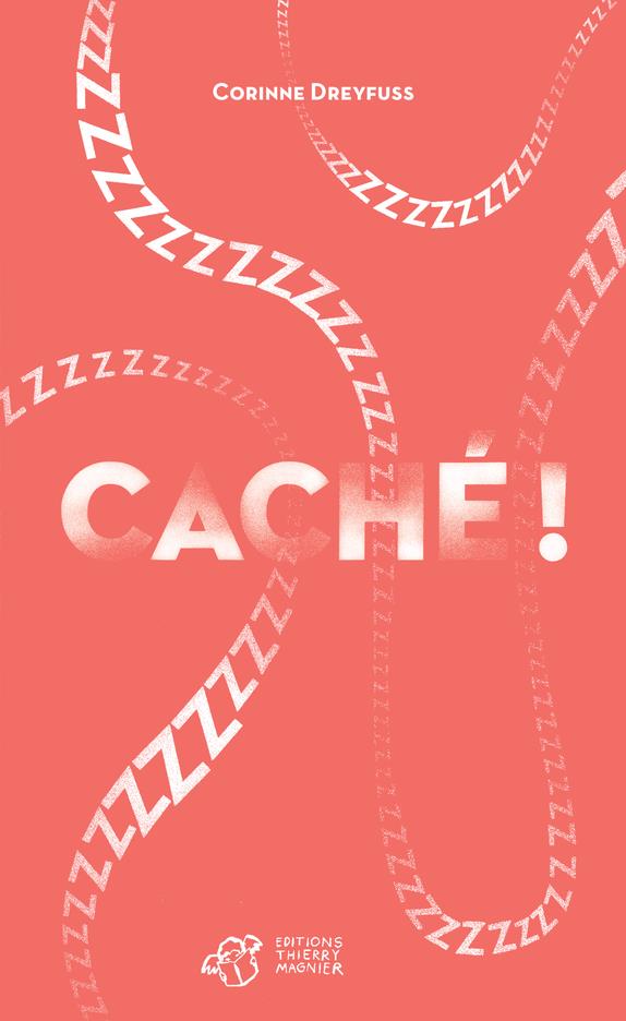 CACHE ! LE PREMIER ROMAN DES BEBES