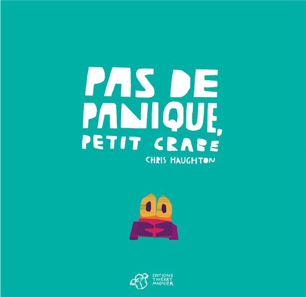 PAS DE PANIQUE, PETIT CRABE