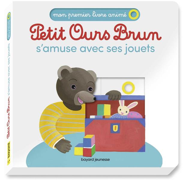 PETIT OURS BRUN S'AMUSE AVEC SES JOUETS - MON PREMIER LIVRE ANIME