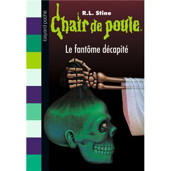 CHAIR DE POULE , TOME 29 - LE FANTOME DECAPITE
