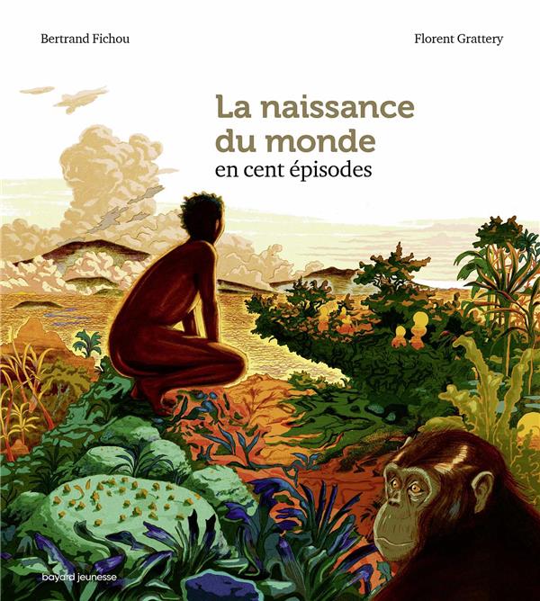 LA NAISSANCE DU MONDE EN 100 EPISODES