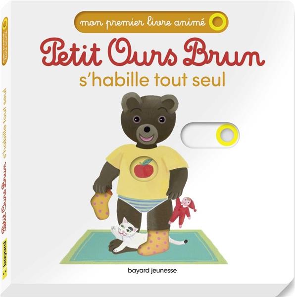 PETIT OURS BRUN S'HABILLE COMME UN GRAND - MON PREMIER LIVRE ANIME