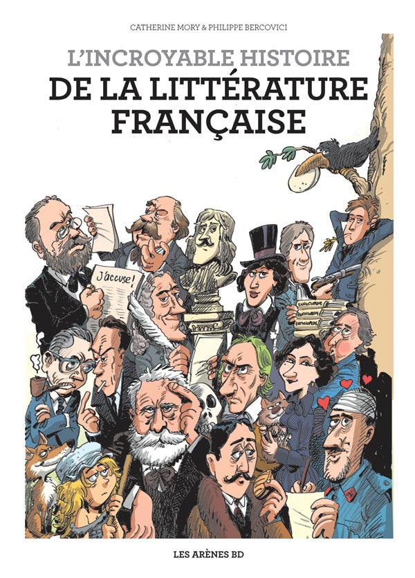 L'INCROYABLE HISTOIRE DE LA LITTERATURE FRANCAISE
