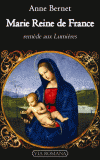 MARIE REINE DE FRANCE. REMEDE AUX LUMIERES
