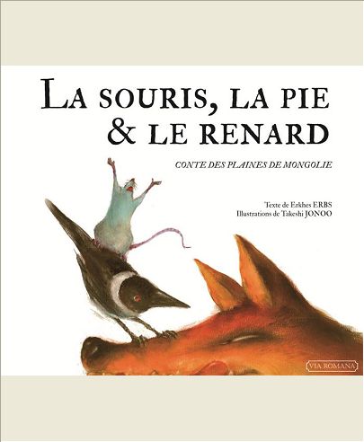 LA SOURIS, LA PIE ET LE RENARD