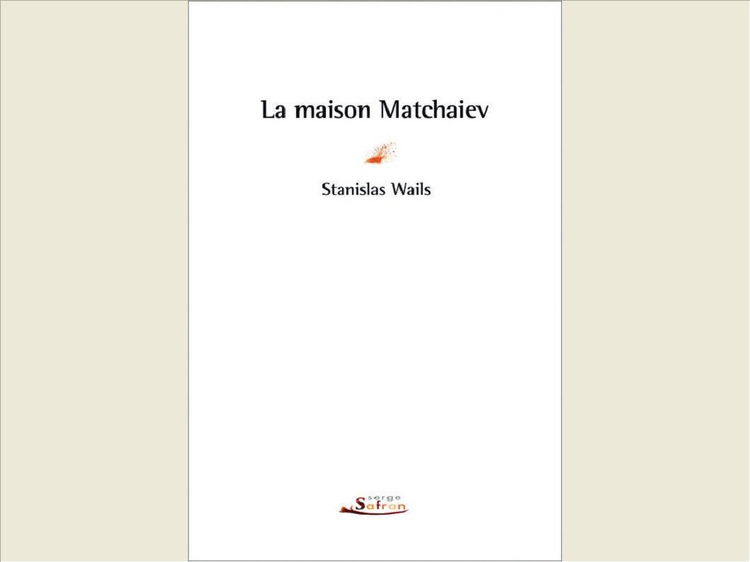 MAISON MATCHAIEV (LA)