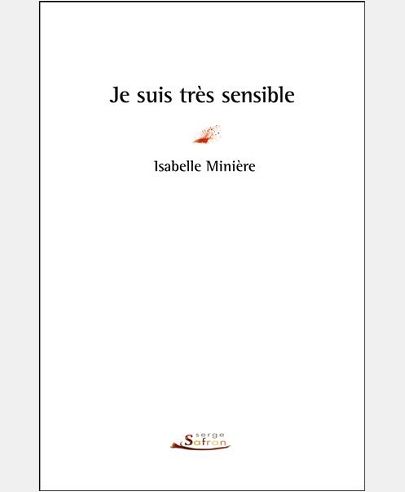 JE SUIS TRES SENSIBLE