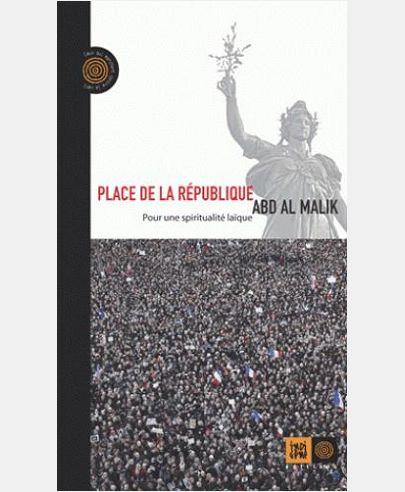 PLACE DE LA REPUBLIQUE - POUR UNE SPIRITUALITE LAIQUE